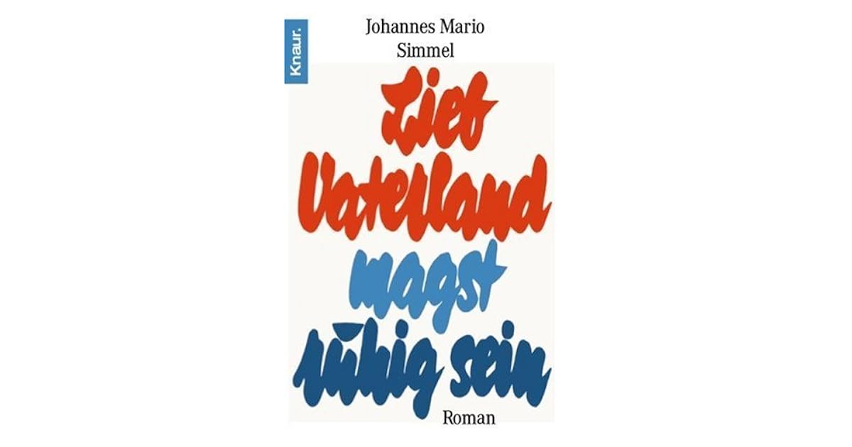 Lieb Vaterland magst ruhig sein by Johannes Mario Simmel