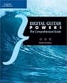 Digital Guitar Power: The Comprehensive Guide Digital Guitar Power: The Comprehensive Guide