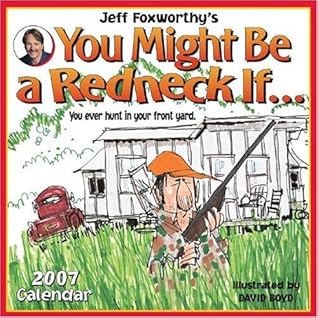 NOT A BOOK: Jeff Foxworthy's You Might Be a Redneck If... 2007 Wall Calendar
