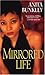 Mirrored Life by Anita Bunkley Mirrored Life by Anita Bunkley