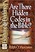 Are There Hidden Codes in the Bible? (Examine the Evidence)