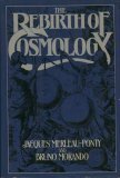 The Rebirth of Cosmology (Hardcover)