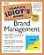 The Complete Idiot's Guide to Brand Management