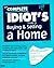 The Complete Idiot's Guide to Buying and Selling a Home (Serial)