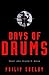 Days of Drums by Philip Shelby