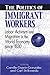 The Politics of Immigrant Workers: Labor Activism and Migration in the World Economy Since 1830
