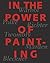 In the Power of Painting: W...