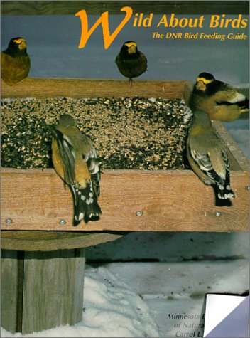 Wild about Birds: The DNR Bird Feeding Guide (Spiral-bound)