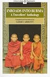 Inroads into Burma: A Travellers' Anthology (Oxford in Asia Paperbacks) Inroads into Burma: A Travellers' Anthology (Oxford in Asia Paperbacks)