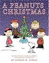 A Peanuts Christmas by Charles M. Schulz A Peanuts Christmas by Charles M. Schulz