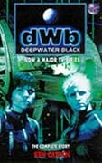 Deepwater Black - the Complete Adventure: Deepwater Black / Deepwater Landing / Deepwater Angels