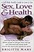 Sex, Love & Health: A Self-...