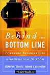 Behind the Bottom Line: Powering Business Life with Spiritual Wisdom