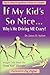 If My Kid's So Nice... Why's He Driving Me Crazy? by James D. Sutton