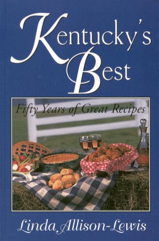 Kentucky's Best: Fifty Years of Great Recipes (Hardcover)