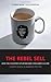 The Rebel Sell: How The Cou...