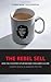 The Rebel Sell by Joseph Heath