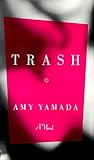 Trash by Amy Yamada
