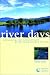 River Days: Exploring the C...