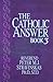 The Catholic Answer Book 3