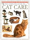 The Complete Guide to Cat Care (Practical Handbook) The Complete Guide to Cat Care (Practical Handbook)