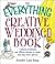The Everything Creative Wedding Ideas Book