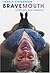 Bravemouth: Living with Bil...