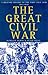 The Great Civil War: A Military History of the First Civil War, 1642-1646