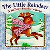 The Little Reindeer: A Holiday Sparklers Book The Little Reindeer: A Holiday Sparklers Book