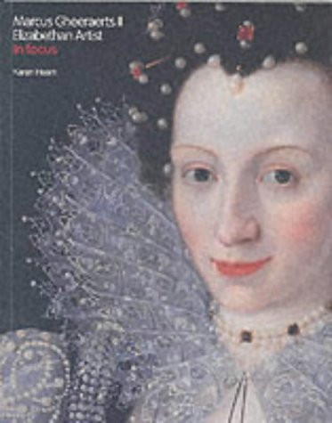 Marcus Gheeraerts II: Elizabethan Artist (Paperback)