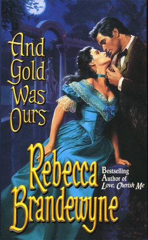 And Gold Was Ours (Aguilar's Fate, #2)