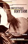 Infectious Rhythm: Metaphors of Contagion and the Spread of African Culture (Christianity; 38)