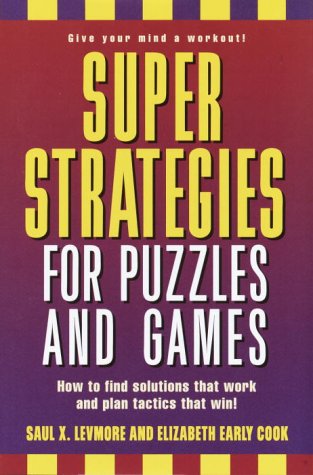 Super Strategies for Puzzles and Games (Hardcover)