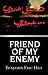Friend of My Enemy