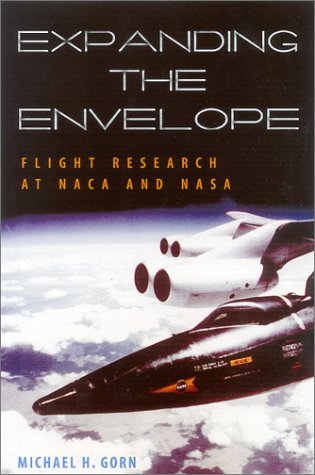 Expanding the Envelope: Flight Research at NACA and NASA (Hardcover)