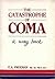 Catastrophe of Coma: A Way Back