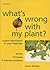 What's Wrong with My Plant? by Steven Bradley