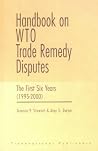 Handbook on WTO Trade Remedy Disputes: The First Six Years (1995-2000) Handbook on WTO Trade Remedy Disputes: The First Six Years (1995-2000)