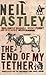 The End of My Tether by Neil Astley