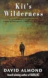 Kit's Wilderness by David Almond