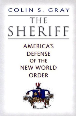 The Sheriff: America's Defense of the New World Order (Hardcover)