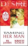 Taming Her Man: Cowboy for Keeps / The Taming of Jackson Cade
