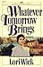 Whatever Tomorrow Brings by Lori Wick