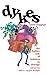 Dykes With Baggage: The Lig...