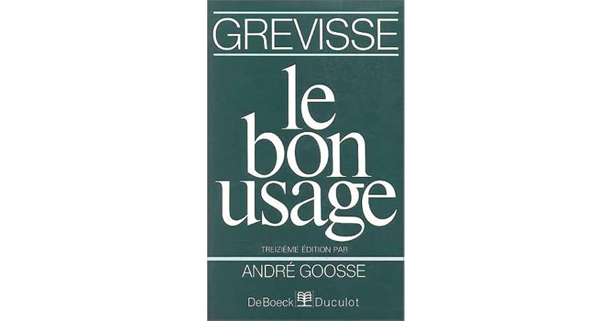 Le bon usage by Maurice Grevisse
