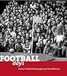 Football Days: Classic Football Photographs