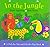 In the Jungle: A Pull-The-Tab and Lift-The-Flap Book (Hide and Seek)