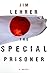 The Special Prisoner: A Novel