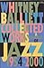 Collected works: a journal of Jazz 1954-2000