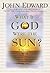 What If God Were the Sun?: A Novel